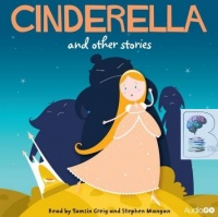 Cinderella written by AudioGo Production performed by Tamsin Greig and Stephen Mangan on CD (Abridged)